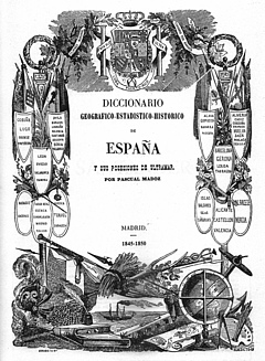 Das <em>Diccionario geogr&aacute;fico-estad&iacute;stico-hist&oacute;rico de Espa&ntilde;a y sus posesiones de Ultramar</em> ist ein geografisches Handbuch &uuml;ber Spanien. Urspr&uuml;nglich wurde es in 16 B&auml;nden zwischen 1845 und 1850 ver&ouml;ffentlicht und von Pascual Madoz herausgegeben und geleitet.&nbsp; (Bild: Tony Rotondas - Wikimedia Commons)