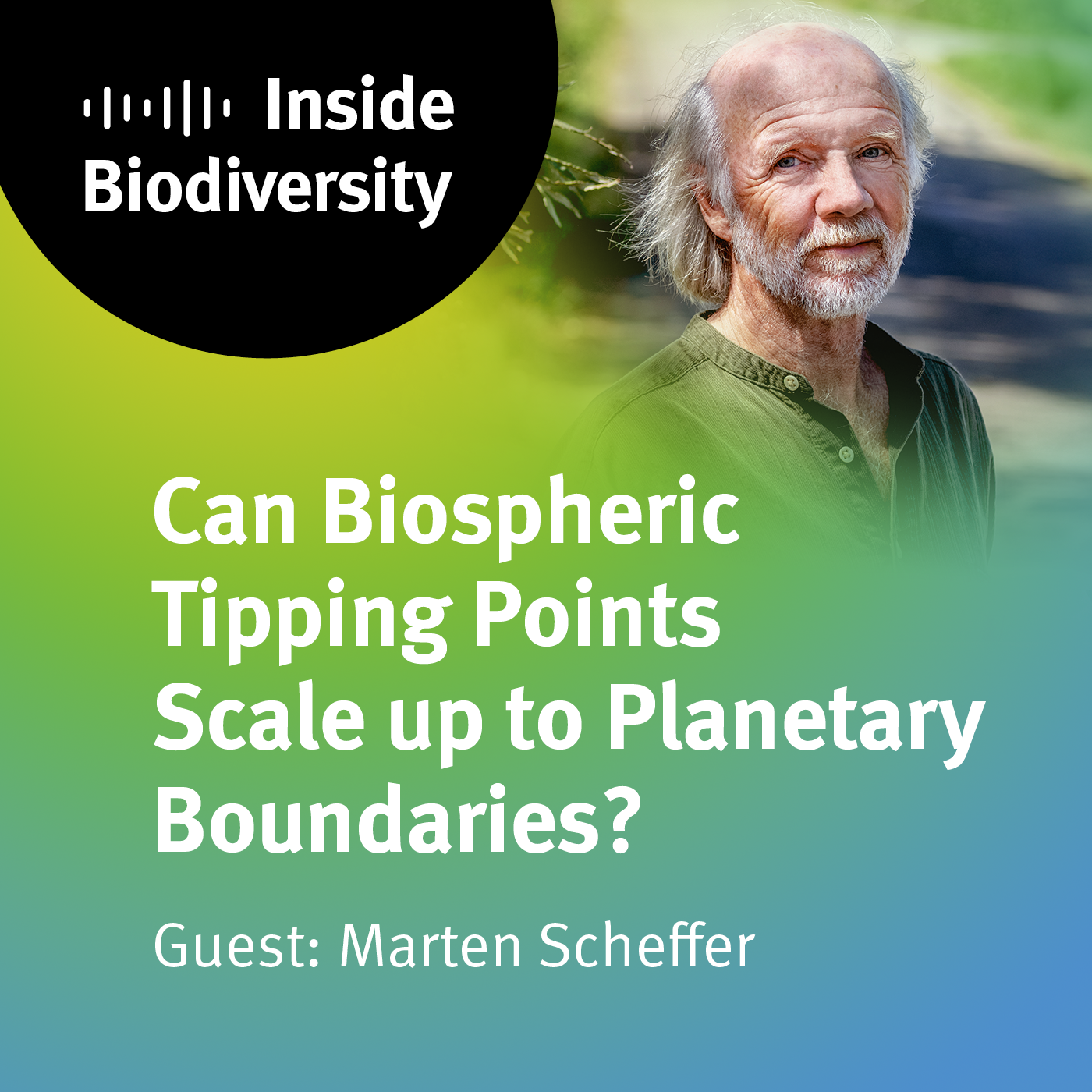 idiv-Cover of the iDiv podcast episode 9 HowCan Biospheric Tipping Points Scale up to Planetary Boundaries? with guest Marten Scheffer