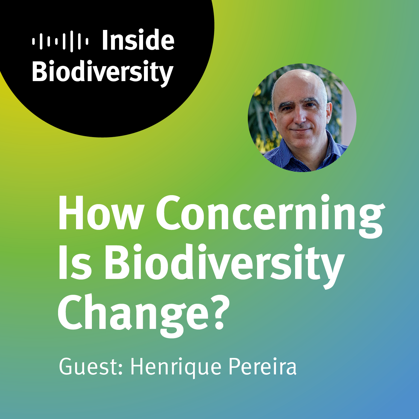 idiv-Cover of the iDiv podcast episode 4 How Concerning Is Biodiversity Change? with guest Henrique Pereira